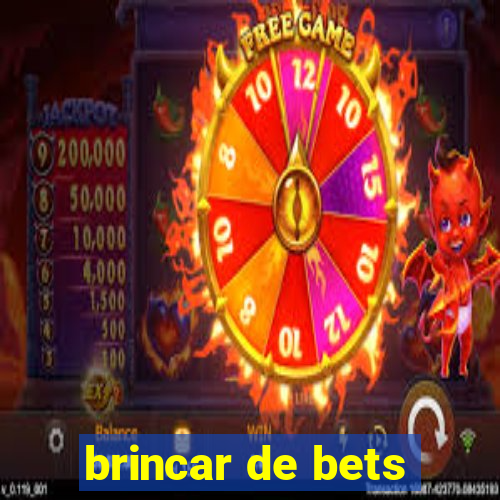 brincar de bets